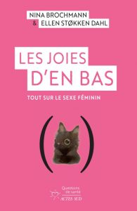 Les Joies d’en bas de Nina Brochmann et Ellen Støkken Dahl