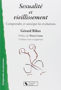 Sexualité et vieillissement 2e édition de Gérard Ribes