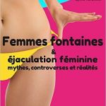 Femmes fontaines & éjaculation féminine